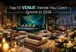 Top 10 Venue Trends You Can’t Ignore in 2026